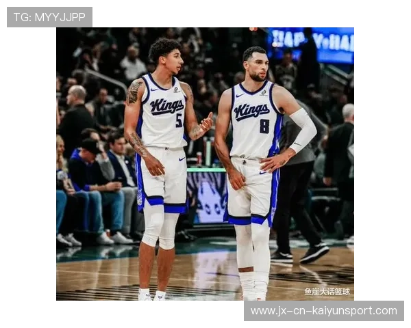 国王赛季亮点：外围拉扯与内线补位配合值得期待